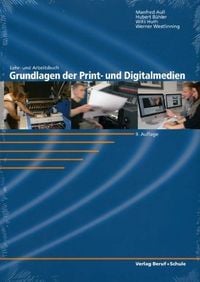 Bild vom Artikel Grundlagen der Print- und Digitalmedien: Lehr-/Arbeitsbuch vom Autor Manfred Aull