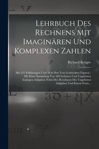 Produktbild: Lehrbuch Des Rechnens Mit Imagin&auml;ren Und Komplexen Zahlen