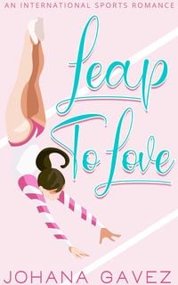 Produktbild: Leap to Love (International Sports Romance, #0)