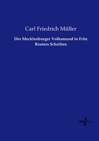 Produktbild: Der Mecklenburger Volksmund in Fritz Reuters Schriften
