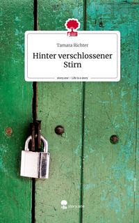 Produktbild: Hinter verschlossener Stirn. Life is a Story - story.one