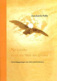 Bild vom Artikel Mit Goethe durch die Welt der Geister vom Autor Annekatrin Puhle
