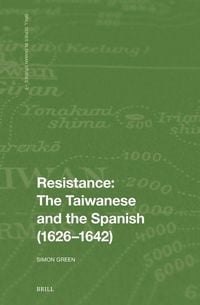 Produktbild: Resistance: The Taiwanese and the Spanish (1626-1642)