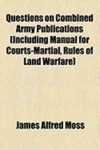 Produktbild: Questions on Combined Army Publications (Including Manual for Courts-Martial, Rules of Land Warfare)