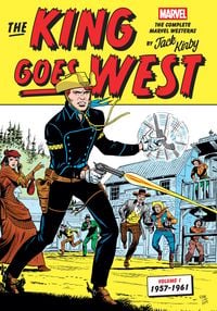 Produktbild: The King Goes West: The Complete Marvel Westerns by Jack Kirby Volume 1--1957-1961