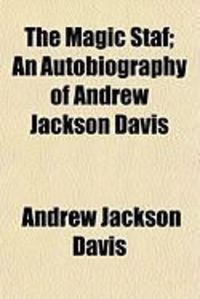 Produktbild: The Magic Staf; An Autobiography of Andrew Jackson Davis