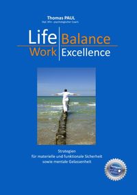 Bild vom Artikel Life Balance - Work Excellence vom Autor Thomas Paul