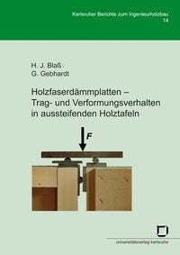 Produktbild: Holzfaserd&auml;mmplatten - Trag- und Verformungsverhalten in aussteifenden Holztafeln