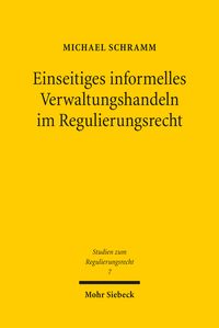 Produktbild: Einseitiges informelles Verwaltungshandeln im Regulierungsrecht