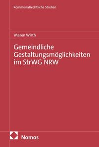 Produktbild: Gemeindliche Gestaltungsm&ouml;glichkeiten im StrWG NRW