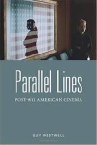 Produktbild: Westwell, G: Parallel Lines - Post-9/11 American Cinema
