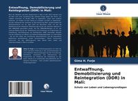 Produktbild: Entwaffnung, Demobilisierung und Reintegration (DDR) in Mali: