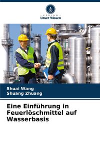 Produktbild: Eine Einf&uuml;hrung in Feuerl&ouml;schmittel auf Wasserbasis