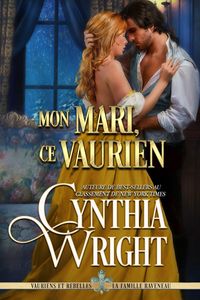 Produktbild: Mon mari, ce vaurien (Vauriens et Rebelles : La famille Raveneau, #2)