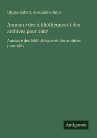 Produktbild: Annuaire des biblioth&egrave;ques et des archives pour 1887