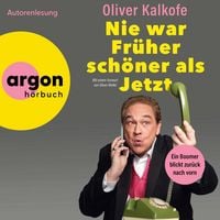 Produktbild: Nie war Fr&uuml;her sch&ouml;ner als jetzt