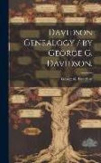 Produktbild: Davidson Genealogy / by George G. Davidson.