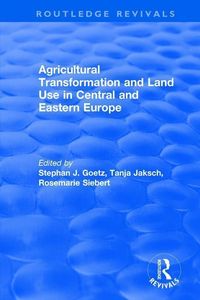 Produktbild: Goetz, S: Agricultural Transformation and Land Use in Centra