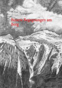 Produktbild: Bizarre Begegnungen am Berg