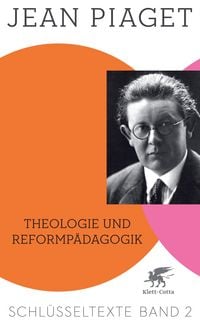 Produktbild: Theologie und Reformp&auml;dagogik (Schl&uuml;sseltexte in 6 B&auml;nden, Bd. 2)