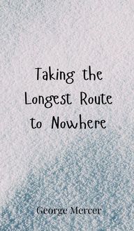 Produktbild: Taking the Longest Route to Nowhere