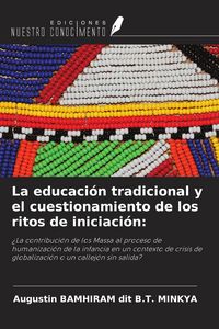Produktbild: La educaci&oacute;n tradicional y el cuestionamiento de los ritos de iniciaci&oacute;n: