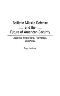 Produktbild: Ballistic Missile Defense and the Future of American Security