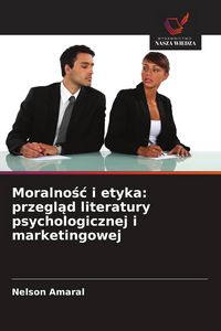 Produktbild: Moralno&iquest;&iquest; i etyka: przegl&iquest;d literatury psychologicznej i marketingowej