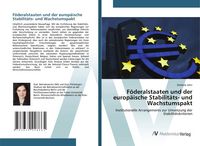 Produktbild: F&ouml;deralstaaten und der europ&auml;ische Stabilit&auml;ts- und Wachstumspakt