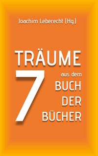Produktbild: 7 Tr&auml;ume aus dem Buch der B&uuml;cher