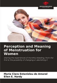 Produktbild: Perception and Meaning of Menstruation for Women