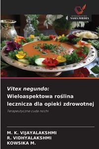 Produktbild: Vitex negundo: Wieloaspektowa ro&iquest;lina lecznicza dla opieki zdrowotnej