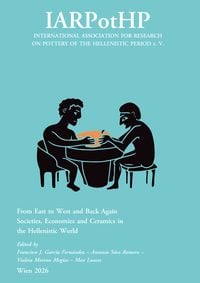 Produktbild: From East to West and Back Again. Societies, Economies and Ceramics in the Hellenistic World