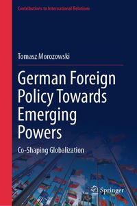 Produktbild: German Foreign Policy Towards Emerging Powers