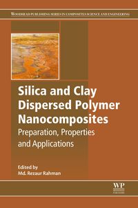 Produktbild: Silica and Clay Dispersed Polymer Nanocomposites