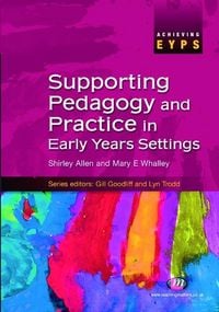 Produktbild: Supporting Pedagogy and Practice in Early Years Settings