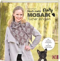 Bild vom Artikel CraSy Mosaik- Noch mehr Tücher stricken vom Autor Sylvie Rasch
