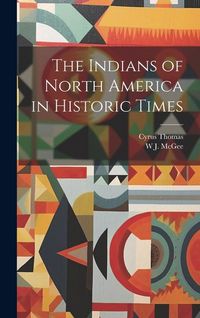 Produktbild: The Indians of North America in Historic Times