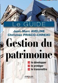 Produktbild: Gestion du patrimoine: Tous les outils financiers et juridiques pour g&eacute;rer votre patrimoine de mani&egrave;re optimale
