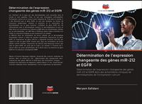 Produktbild: D&eacute;termination de l'expression changeante des g&egrave;nes miR-212 et EGFR
