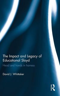 Produktbild: The Impact and Legacy of Educational Sloyd