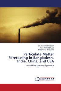 Produktbild: Particulate Matter Forecasting in Bangladesh, India, China, and USA