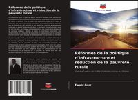 Produktbild: R&eacute;formes de la politique d'infrastructure et r&eacute;duction de la pauvret&eacute; rurale