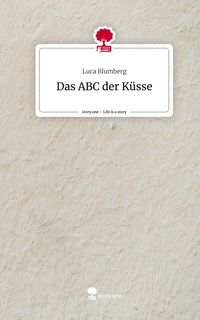 Produktbild: Das ABC der K&uuml;sse. Life is a Story - story.one