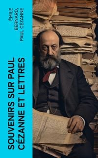 Produktbild: Souvenirs sur Paul C&eacute;zanne et Lettres