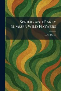 Produktbild: Spring and Early Summer Wild Flowers