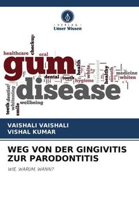 Produktbild: Weg von der Gingivitis Zur Parodontitis