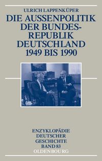 Produktbild: Die Au&szlig;enpolitik der Bundesrepublik Deutschland 1949 bis 1990