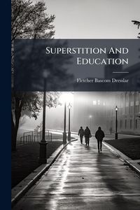 Produktbild: Superstition And Education
