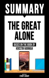 Produktbild: Summary: The Great Alone - Based On The Book By Kristin Hannah